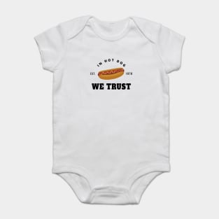 in hot dog we trust Baby Bodysuit